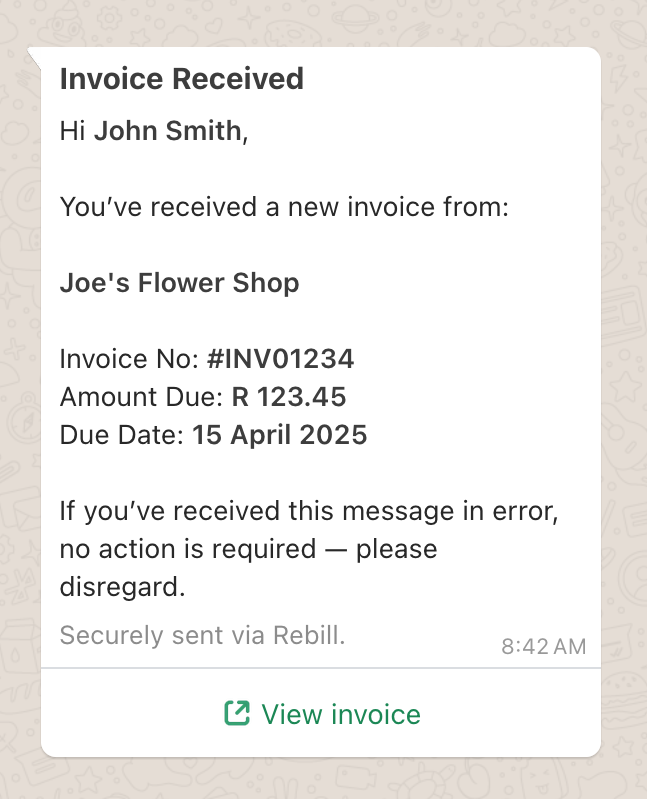 A WhatsApp message from Rebill's business number: Invoice Received, the business name, the invoice number, the amount due and the due date, with a View invoice button